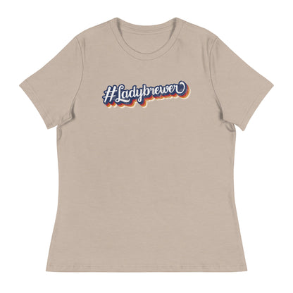 #Ladybrewer Women's Relaxed T-Shirt